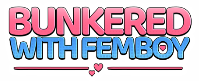 Bunkered With Femboy