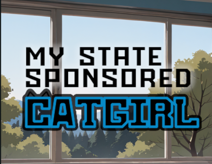 My State Sponsored Catgirl